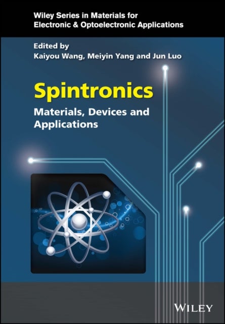 Spintronics – Materials, Devices and Applications - Materials, Devices, and Applications