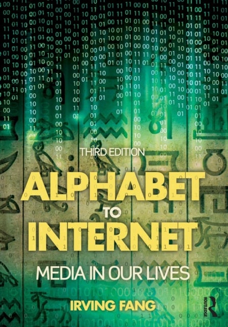 Alphabet to Internet - Media in Our Lives