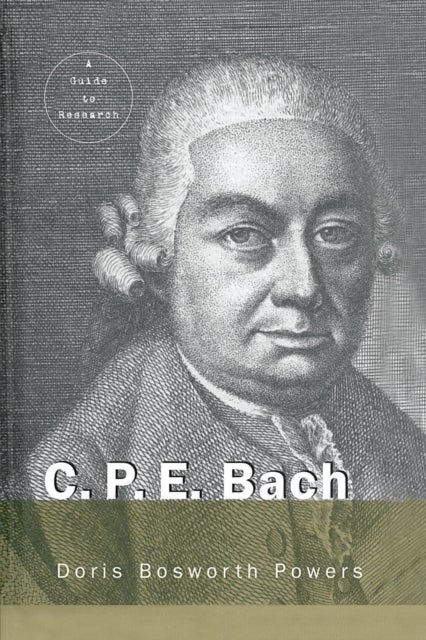 Carl Philipp Emanuel Bach - A Guide to Research