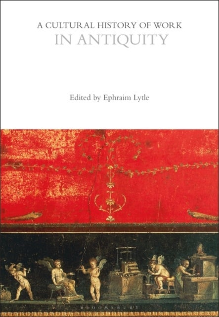 Cultural History of Work in Antiquity
