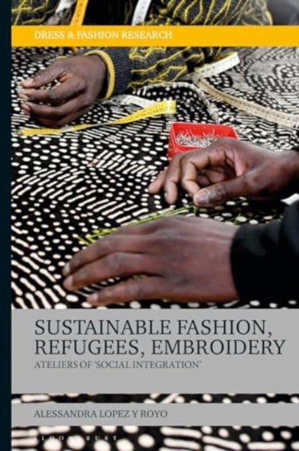 Sustainable Fashion, Migrants, Embroidery - Ateliers of 'Social Integration'
