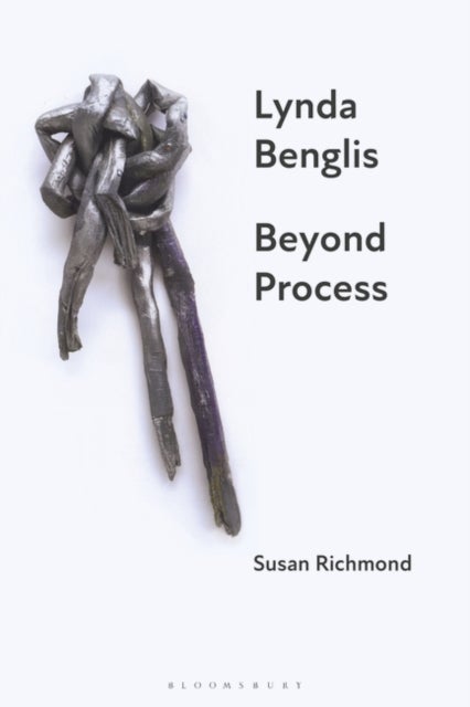Lynda Benglis - Beyond Process