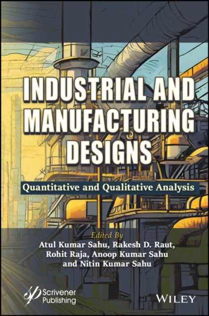 Industrial and Manufacturing Designs –  Quantitative and Qualitative Analysis - Quantitative and Qualitative Analysis