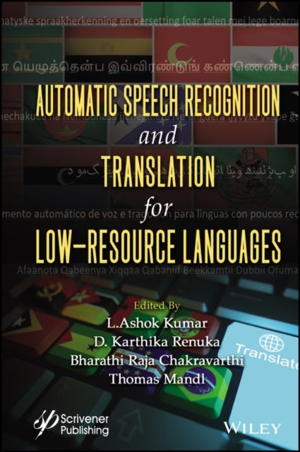 Automatic Speech Recognition and Translation for  Low Resource Languages