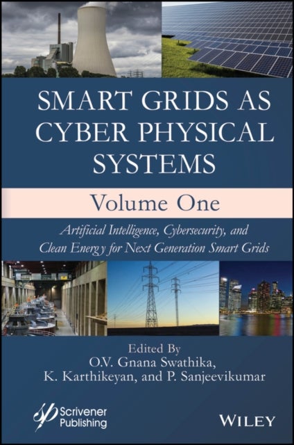 Smart Grids as Cyber Physical Systems, Volume 1