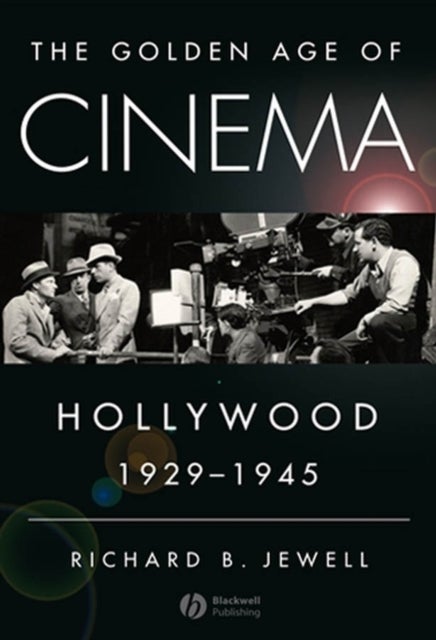 Golden Age of Cinema - Hollywood, 1929-1945