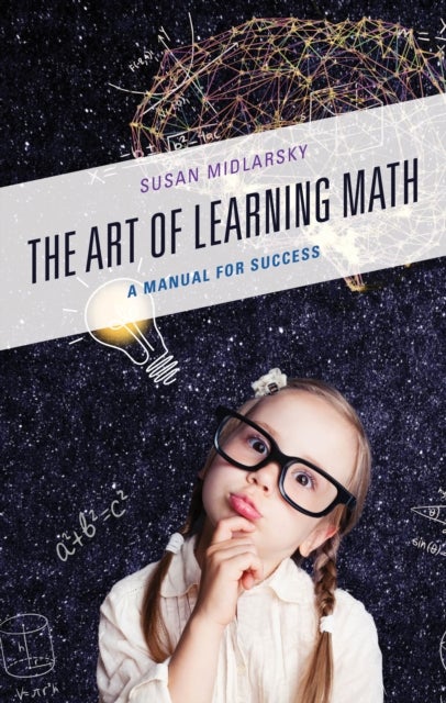 Art of Learning Math - A Manual for Success