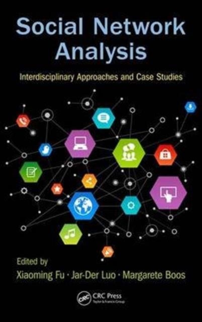 Social Network Analysis - Interdisciplinary Approaches and Case Studies