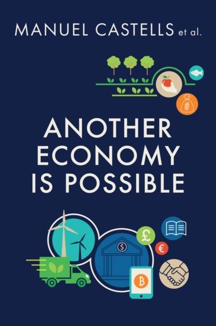 Another Economy is Possible – Culture and Economy in a Time of Crisis - Culture and Economy in a Time of Crisis