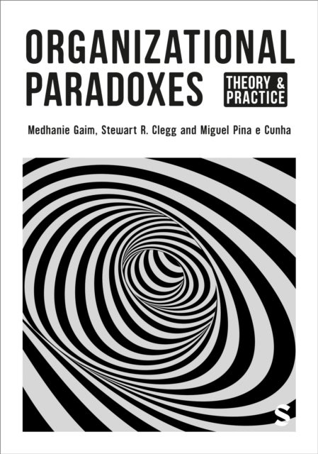 Organizational Paradoxes - Theory and Practice