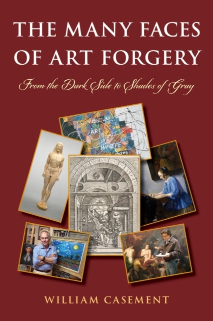 Many Faces of Art Forgery - From the Dark Side to Shades of Gray