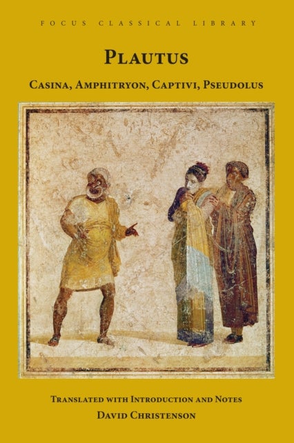 Casina, Amphitryon, Captivi, Pseudolus - Four Plays