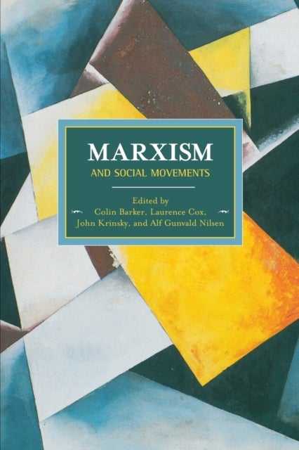 Marxism and Social Movements - Historical Materialism, Volume 46