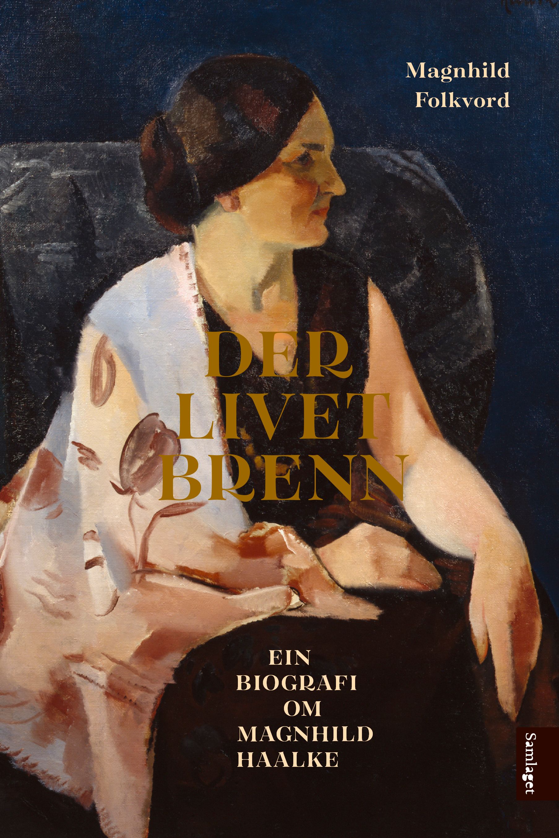 Der livet brenn - ein biografi om Magnhild Haalke