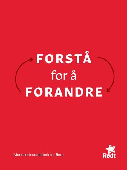 Forstå for å forandre - marxistisk studiebok fra Rødt