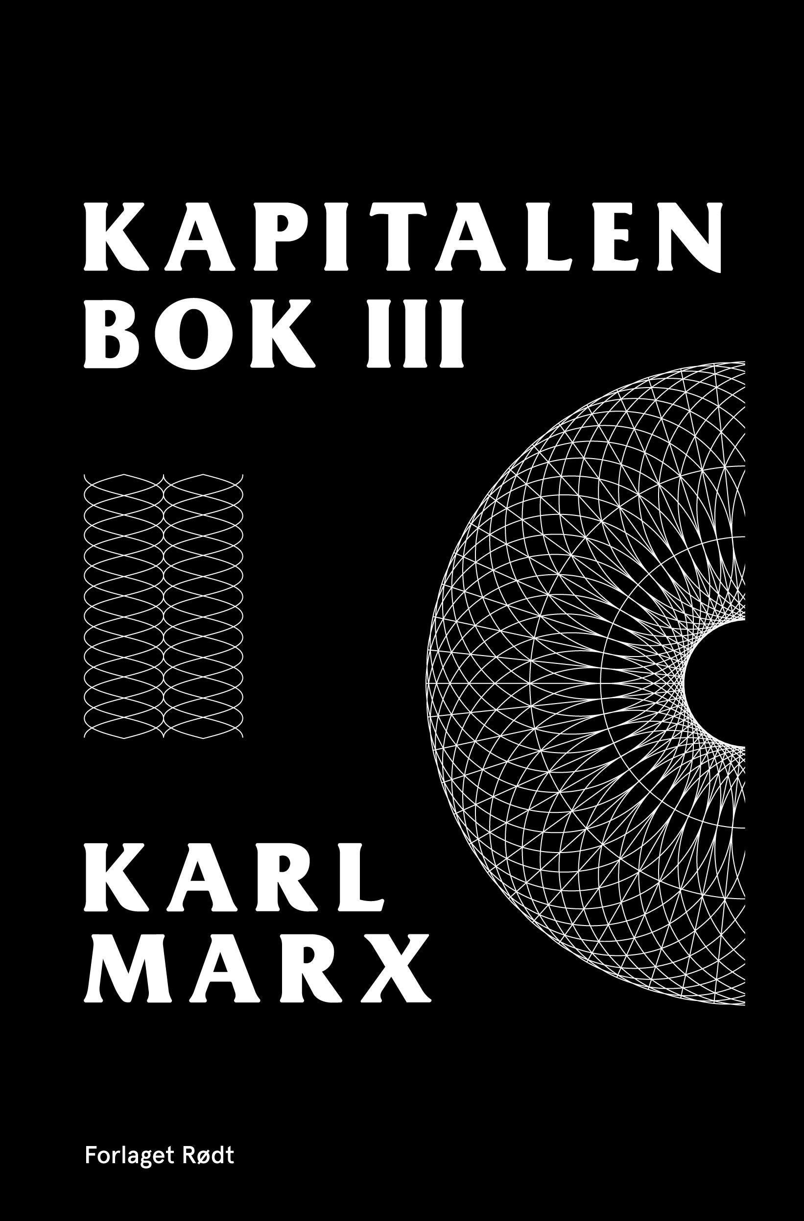 Kapitalen - Tredje bok : Den kapitalistiske produksjonens totalprosess