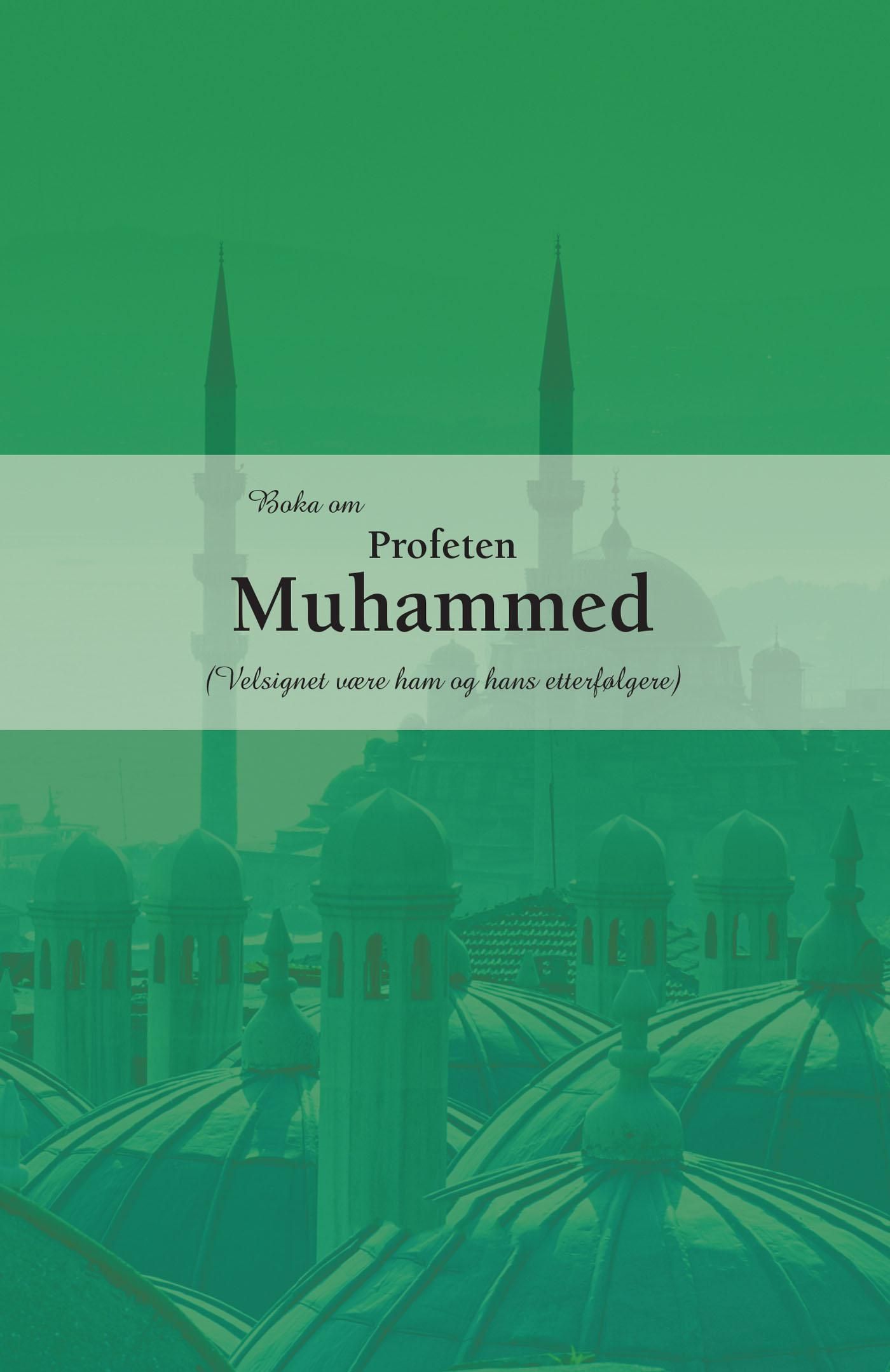 Boka om Profeten Muhammed - (velsignet være ham og hans familie)