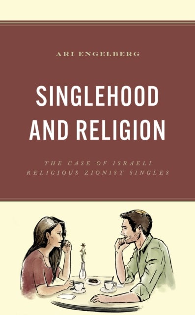 Singlehood and Religion - The Case of Israeli Religious Zionist Singles