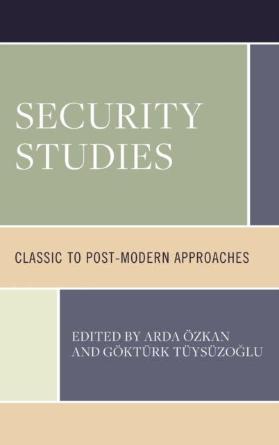 Security Studies - Classic to Post-Modern Approaches