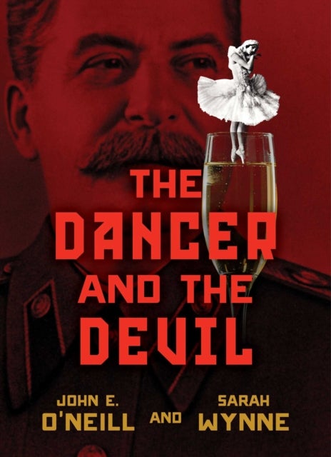 The Dancer and the Devil - Stalin, Pavlova, and the Road to the Great Pandemic