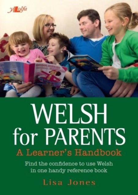 Welsh for Parents - A Learner''s Handbook