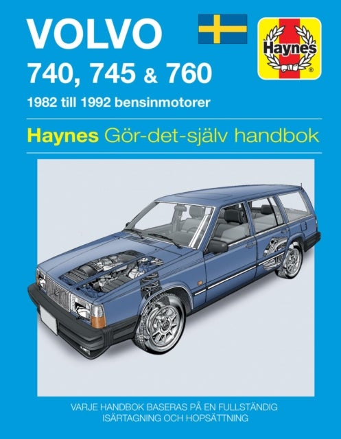 Volvo 740, 745 and 760 (1982 - 1992) Haynes Repair Manual (svenske utgava)