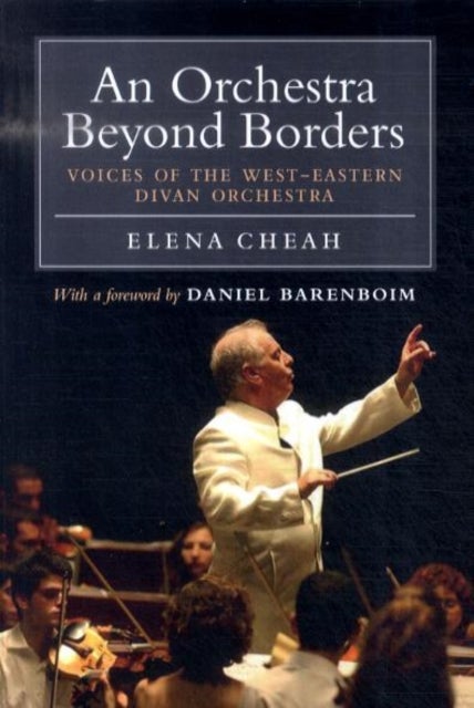 An Orchestra Beyond Borders - Voices of the West-Eastern Divan Orchestra