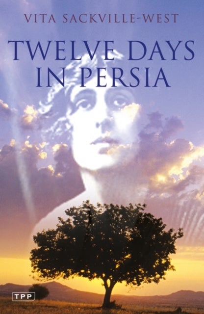 Twelve Days in Persia - Across the Mountains with the Bakhtiari Tribe