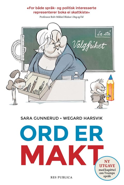 Ord er makt - om det robuste, moderne og fleksible språket i politikken