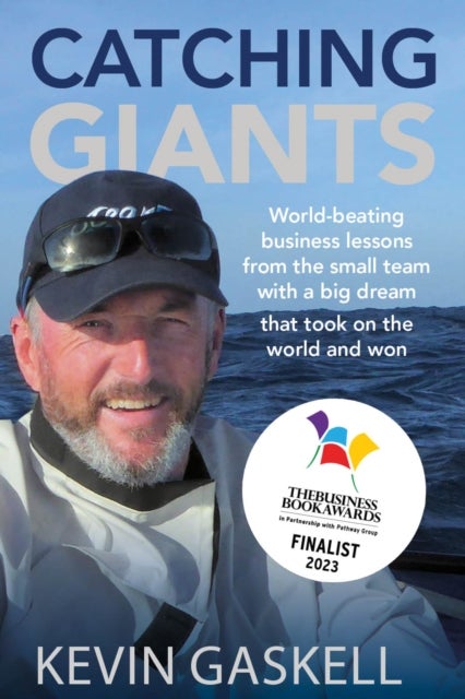Catching Giants - World-beating business lessons from the small team with a big dream that took on the world and won