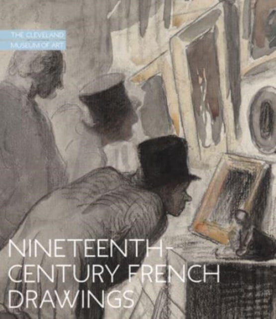 Nineteenth-Century French Drawings - The Cleveland Museum of Art