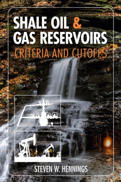 Shale Oil & Gas Reservoirs - Criteria and Cut-Offs
