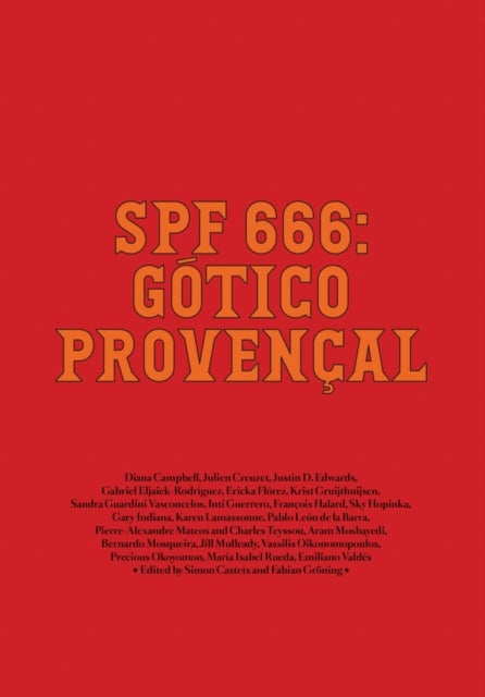 SPF 666: Gótico Provençal - Tropical Gothic Worldwide