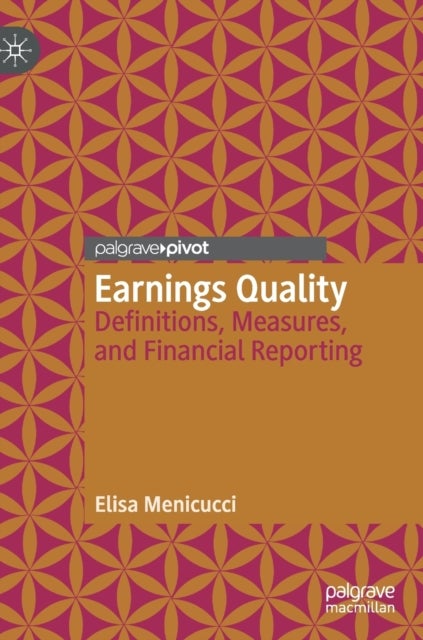 Earnings Quality - Definitions, Measures, and Financial Reporting