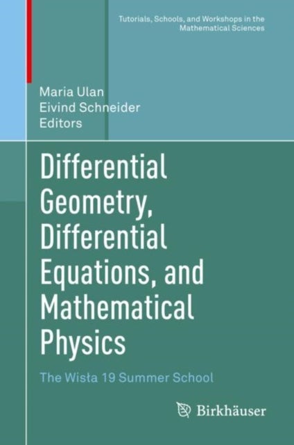 Differential Geometry, Differential Equations, and Mathematical Physics