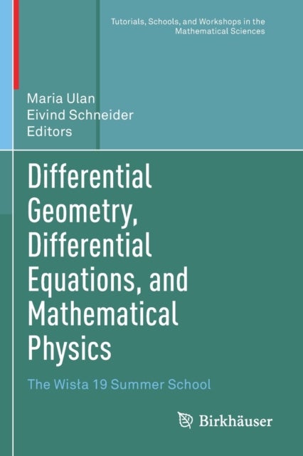 Differential Geometry, Differential Equations, and Mathematical Physics