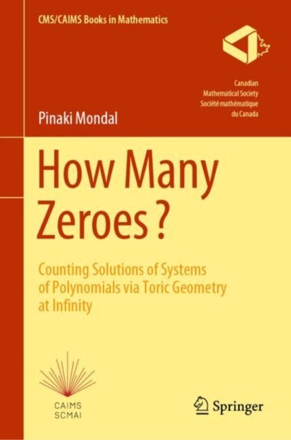 How Many Zeroes? - Counting Solutions of Systems of Polynomials via Toric Geometry at Infinity