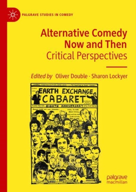 Alternative Comedy Now and Then - Critical Perspectives