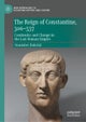The Reign of Constantine, 306¿337