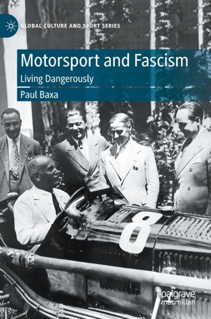 Motorsport and Fascism - Living Dangerously