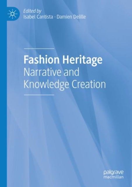 Fashion Heritage - Narrative and Knowledge Creation