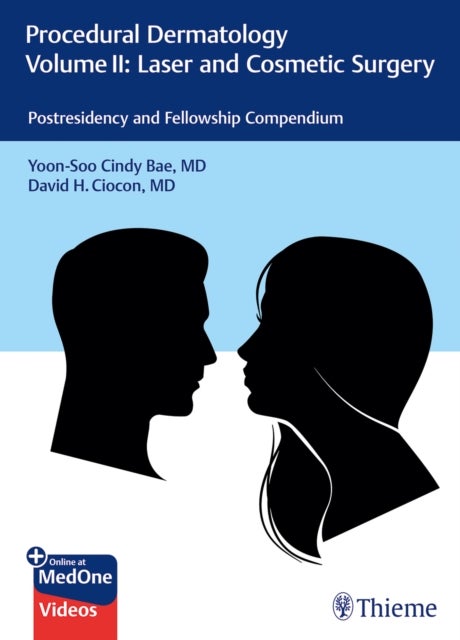 Procedural DermatologyVolume II: Laser and Cosmeti c Surgery - Postresidency and Fellowship Compendium