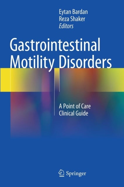 Gastrointestinal Motility Disorders - A Point of Care Clinical Guide