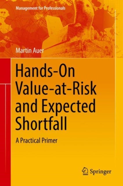 Hands-On Value-at-Risk and Expected Shortfall - A Practical Primer