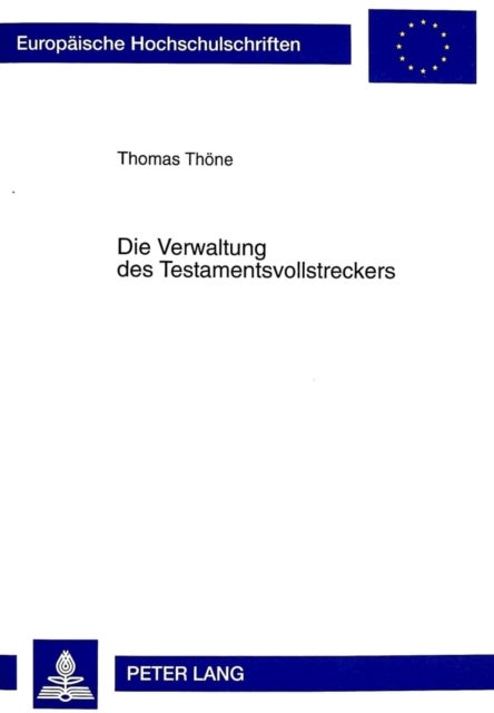 Die Verwaltung des Testamentsvollstreckers