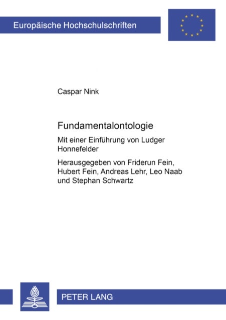 Fundamentalontologie - Mit Einer Einfuehrung Von Ludger Honnefelder - Herausgegeben Von Friderun Fein, Hubert Fein, Andreas Lehr, Leo Naab Und Stephan Schwartz