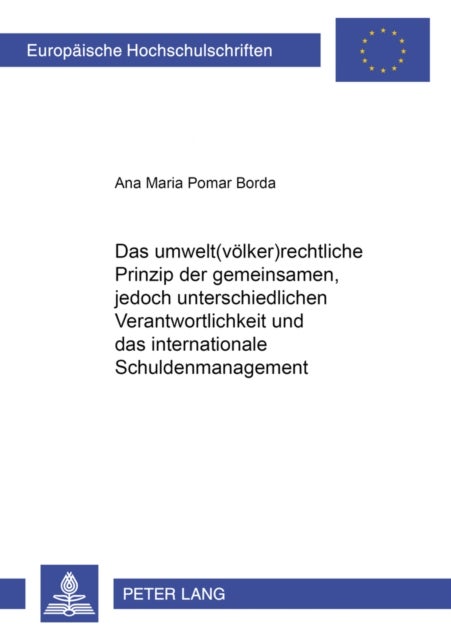 Das Umwelt(voelker)Rechtliche Prinzip Der ¿Gemeinsamen, Jedoch Unterschiedlichen Verantwortlichkeit¿
