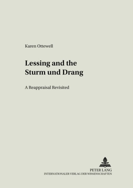Lessing and the «Sturm und Drang» - A Reappraisal Revisited