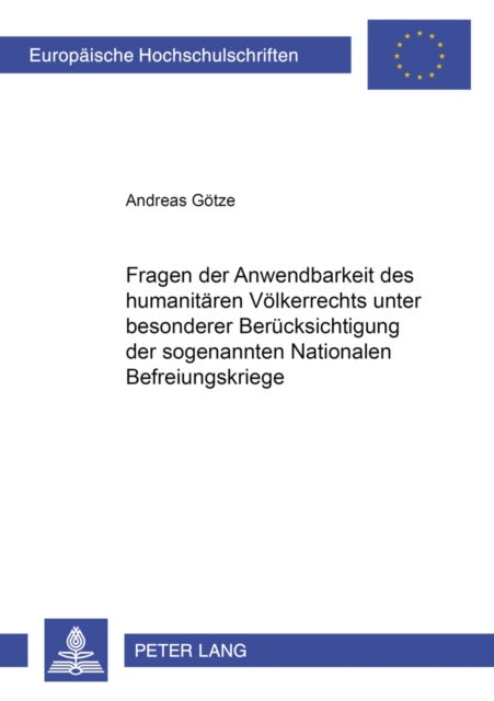 Fragen Der Anwendbarkeit Des Humanitaeren Voelkerrechts Unter Besonderer Beruecksichtigung Der Sogen