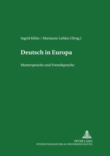 Deutsch in Europa - Muttersprache Und Fremdsprache
